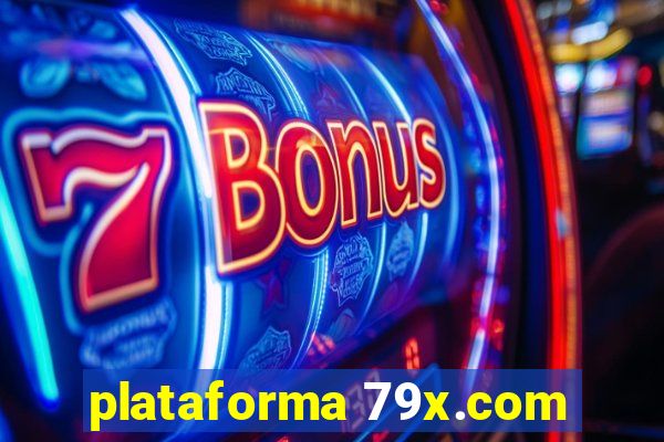 plataforma 79x.com